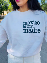 Load image into Gallery viewer, SINDY Collection -My Madre Sweatshirt-